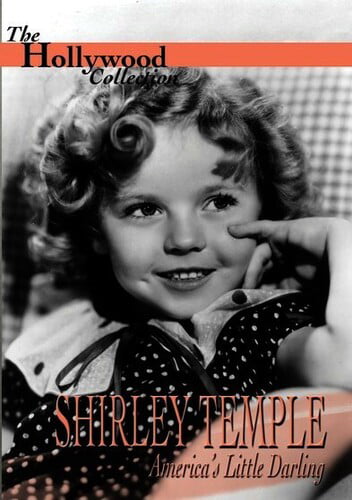 Ameerika lemmik väike kullake: Shirley Temple'i lugu
