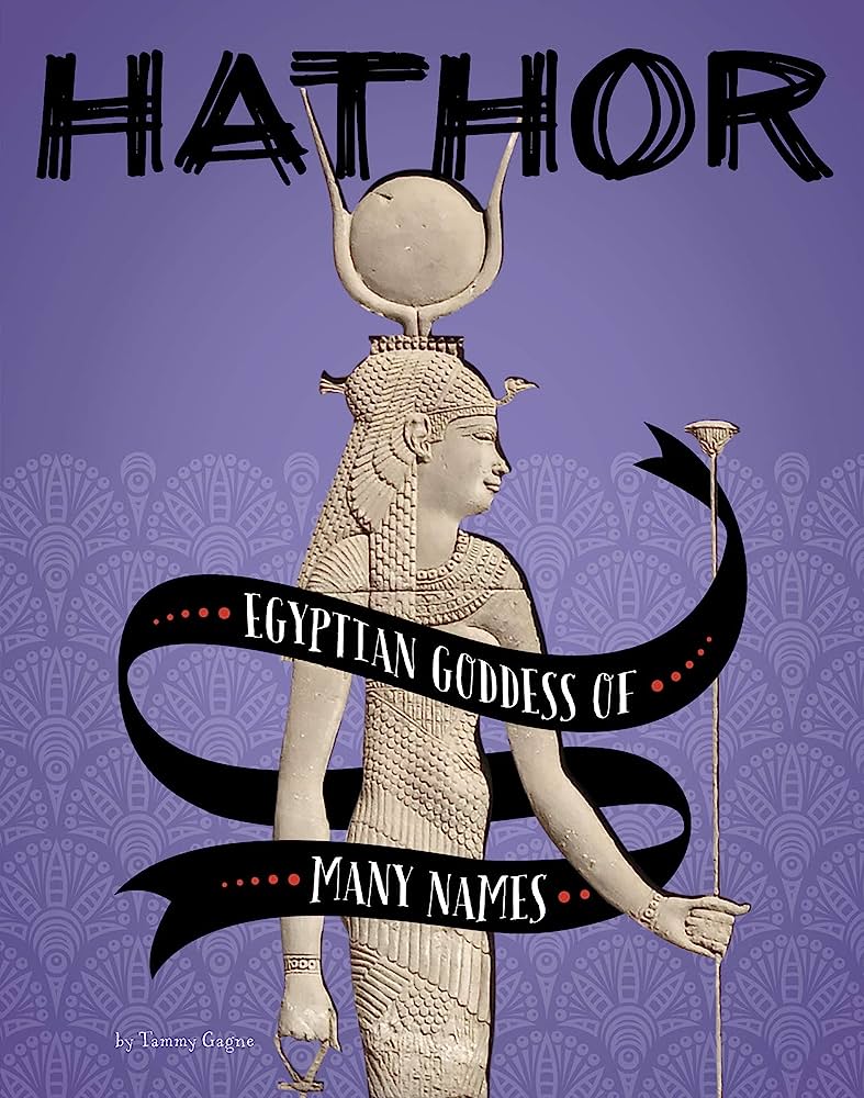 Hathor: staroegyptská bohyně mnoha jmen